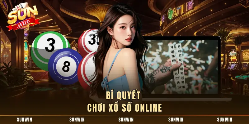 Bí quyết chơi xổ số online