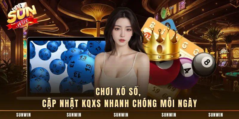 Chơi xổ số, cập nhật KQXS nhanh chóng mỗi ngày