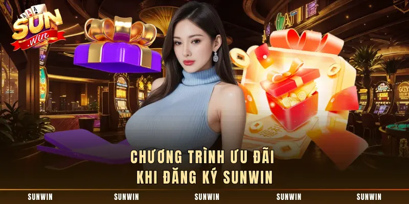 Chương trình ưu đãi khi đăng ký SUNWIN