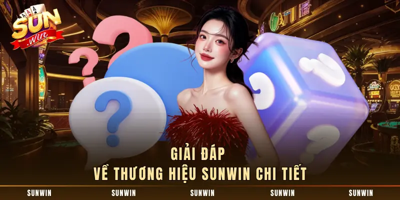 Giải thích về thương hiệu SUNWIN chi tiết