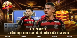 Kèo Pennaty - Cách Đọc Đơn Giản Và Dễ Hiểu Nhất Ở SUNWIN