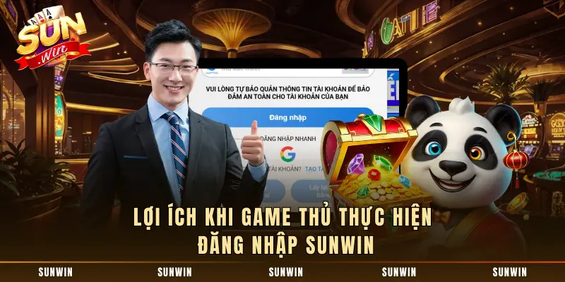 Hữu ích khi game thủ thực hiện đăng nhập SUNWIN