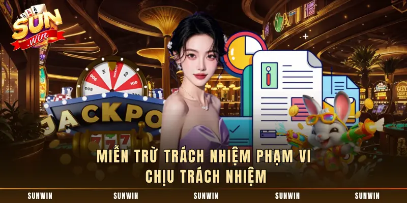 Miễn trừ trách nhiệm phạm vi chịu trách nhiệm