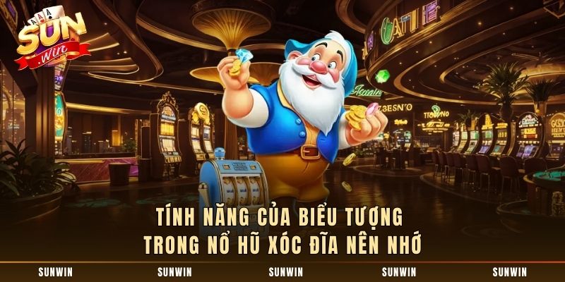 Tính năng của biểu tượng trong nổ hũ xóc đĩa nên nhớ