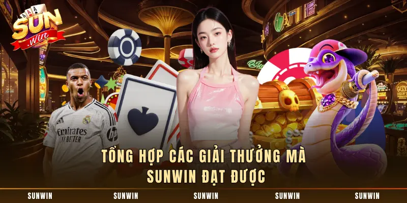 Tổng hợp các giải thưởng mà SUNWIN đạt được